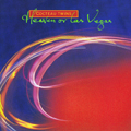 Cocteau Twins: Heaven or Las Vegas Cocteau Twins: Heaven or Las Vegas