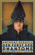 Anthony Burgess: 'Der Fürst der Phantome'. Deutsche Erstausgabe 1984 Anthony Burgess: Der Fürst der Phantome