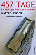Bundeswehr-Bericht '457 Tage' (2007/2013) '457 Tage'