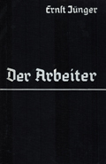 Ernst Jünger: 'Der Arbeiter' (1932) Ernst Jünger: 'Der Arbeiter' (1932)