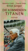 Ernst Jünger: 'Die kommenden Titanen' (2002)